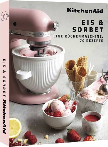 Kitchenaid rezeptbuch eis - eis, &
