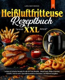 Heißluftfritteuse rezeptbuch - heißluftfritteuse,