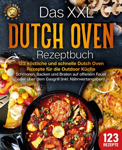 Das xxl dutch oven - oven, rezeptbuch