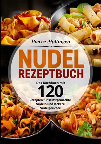 Nudel rezeptbuch das - rezeptbuch:,