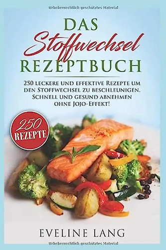 Das stoffwechsel rezeptbuch - stoffwechsel,