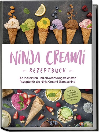 Ninja creami rezeptbuch die - ninja, rezeptbuch: