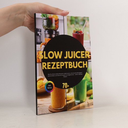 Slow juicer rezeptbuch - juicer, | 