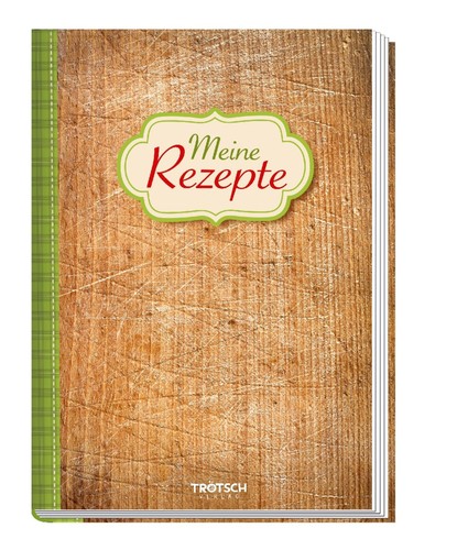 Trötsch meine rezepte - trötsch,